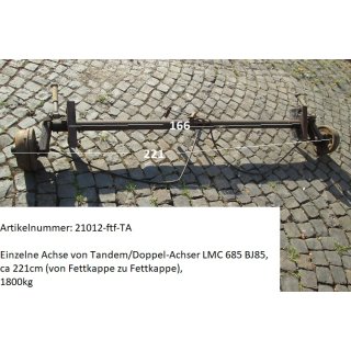 ftf Tandem-Doppelachser-Wohnwagenachse (1800 kg) gebraucht ca 221cm (vorher LMC 685F)